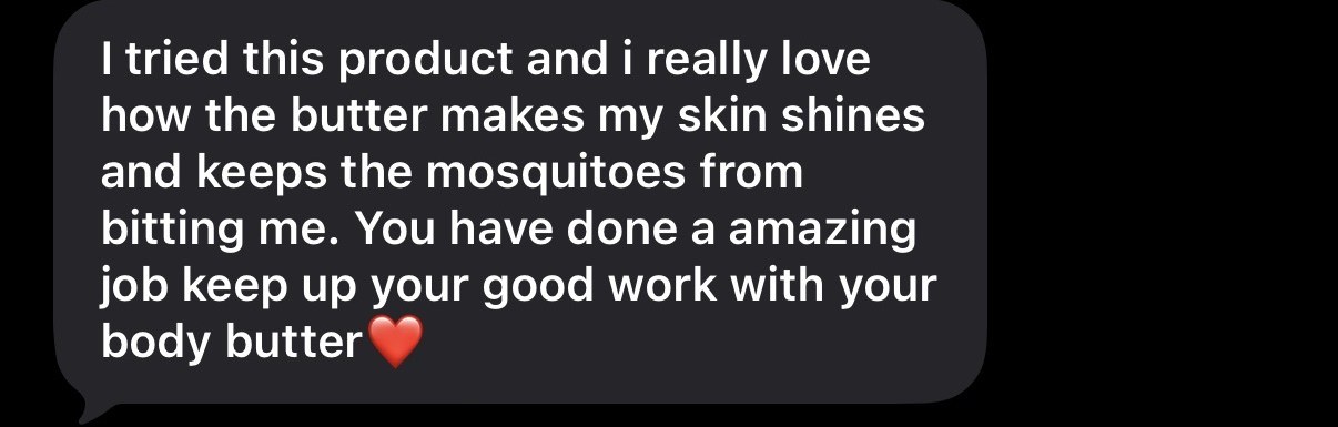 Butter makes my skin shine, a personal customer note.